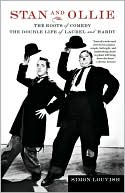 Simon Louvish: Stan and Ollie: the Roots of Comedy: The Double Life of Laurel and Hardy