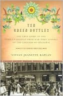 Vivian Jeanette Kaplan: Ten Green Bottles: The True Story of One Family's Journey from War-Torn Austria to the Ghettos of Shanghai