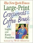 The New York Times: New York Times Large-Print Crosswords for Your Coffee Break: Light and Easy Puzzles