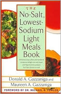 Donald A. Gazzaniga: No-Salt, Lowest-Sodium Light Meals Book