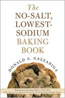Donald A. Gazzaniga: No-Salt, Lowest-Sodium Baking Book