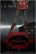L. A. Banks: The Forsaken (Vampire Huntress Legend Series #7)