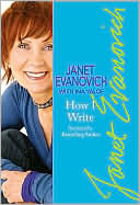 Book cover image of How I Write: Secrets of a Bestselling Author by Janet Evanovich