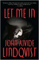 Book cover image of Let Me In by John Ajvide Lindqvist