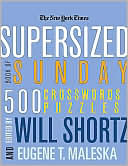 Book cover image of New York Times Supersized Book of Sunday Crosswords: 500 Puzzles by Will Shortz