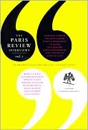 The Paris Review: The Paris Review Interviews: Volume 1