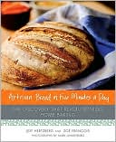 Book cover image of Artisan Bread in Five Minutes a Day: The Discovery That Revolutionizes Home Baking by Jeff Hertzberg