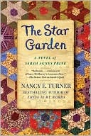 Nancy E. Turner: Star Garden: A Novel of Sarah Agnes Prine