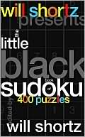 Will Shortz: Will Shortz Presents The Little Black Book of Sudoku: 400 Puzzles