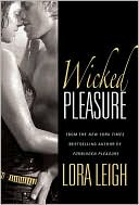Book cover image of Wicked Pleasure by Lora Leigh