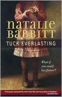 Book cover image of Tuck Everlasting by Natalie Babbitt