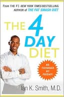 Ian K. Smith: The 4 Day Diet