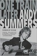 Andy Summers: One Train Later: A Memoir