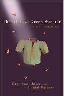 Krystyna Chiger: The Girl in the Green Sweater: A Life in Holocaust's Shadow