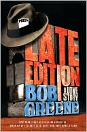 Bob Greene: Late Edition