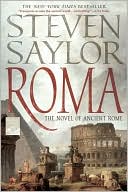 Steven Saylor: Roma: The Novel of Ancient Rome