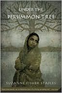 Book cover image of Under the Persimmon Tree by Suzanne Fisher Staples