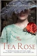 Jennifer Donnelly: The Tea Rose