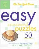 Book cover image of New York Times Easy Crossword Puzzles, Volume 9: 50 Monday Puzzles from the Pages of the New York Times by The New York Times