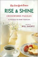 Book cover image of New York Times Rise and Shine Crossword Puzzles: 75 Puzzles to Start Your Day by The New York Times