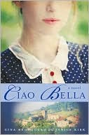 Gina Buonaguro: Ciao Bella: A Novel