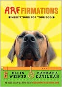 Ellis Weiner: Arffirmations: Meditations for Your Dog