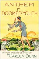 Carola Dunn: Anthem for Doomed Youth: A Daisy Dalrymple Mystery