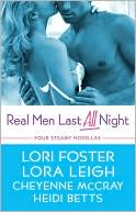 Lora Leigh: Real Men Last All Night