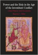 Maureen C. Miller: Power and the Holy in the Age of the Investiture Conflict: A Brief History with Documents
