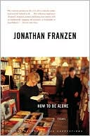 Book cover image of How to Be Alone by Jonathan Franzen