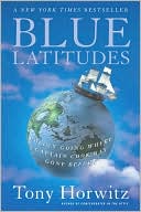 Book cover image of Blue Latitudes: Boldly Going Where Captain Cook Has Gone Before by Tony Horwitz