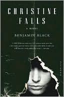 Book cover image of Christine Falls (Quirke Series #1) by Benjamin Black