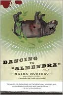 Mayra Montero: Dancing to ''Almendra''