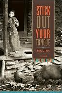 Book cover image of Stick Out Your Tongue: Stories by Ma Jian