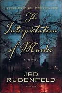 Jed Rubenfeld: Interpretation of Murder