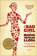 Mario Vargas Llosa: The Bad Girl