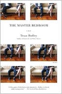 Tessa Hadley: The Master Bedroom