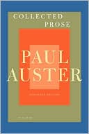 Paul Auster: Collected Prose