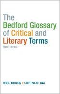 Book cover image of Bedford Glossary of Critical and Literary Terms by Ross C. Murfin