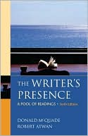 Book cover image of The Writer's Presence: A Pool of Readings by Donald McQuade
