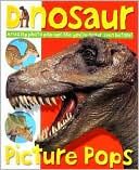 Roger Priddy: Dinosaur Picture Pops: Amazing photo pop-ups like you've never seen before!