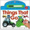 Book cover image of Wipe Clean: Things that Go: 26 Wipe-Clean Pages of Early Learning Fun by Roger Priddy