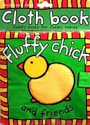 Book cover image of Fluffy Chick and Friends: Cloth Book by Roger Priddy