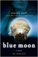 Book cover image of Blue Moon (Immortals Series #2) by Alyson Noel