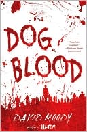Book cover image of Dog Blood by David Moody