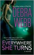 Book cover image of Everywhere She Turns by Debra Webb