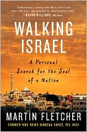 Book cover image of Walking Israel: A Personal Search for the Soul of a Nation by Martin Fletcher