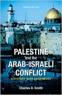 Book cover image of Palestine and the Arab-Israeli Conflict: A History with Documents by Charles D. Smith