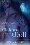 Charlene Teglia: Claimed by the Wolf