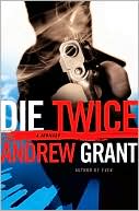 Book cover image of Die Twice by Andrew Grant